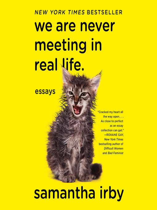 Title details for We Are Never Meeting in Real LIfe by Samantha Irby - Wait list
